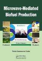 Microwave-Mediated Biofuel Production Gude Veera