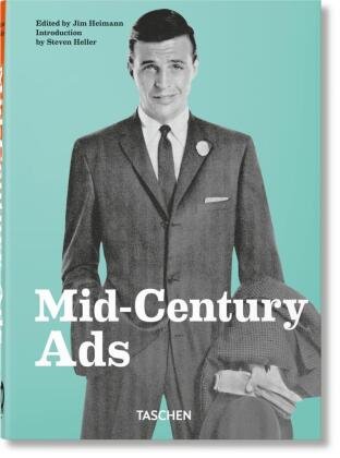 Mid-Century Ads. 40th Ed. Taschen Verlag