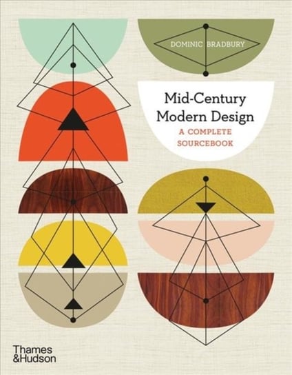 Mid-Century Modern Design: A Complete Sourcebook Bradbury Dominic