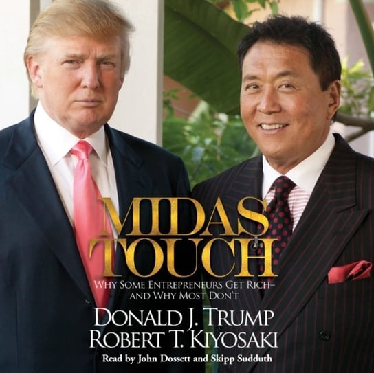 Midas Touch Kiyosaki Robert T., Trump Donald J.