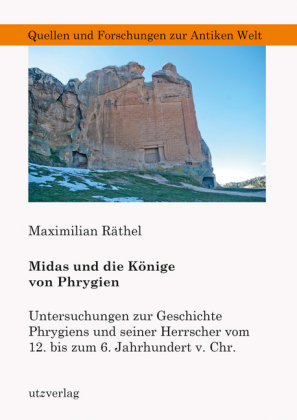 Midas und die Könige von Phrygien Utz Verlag