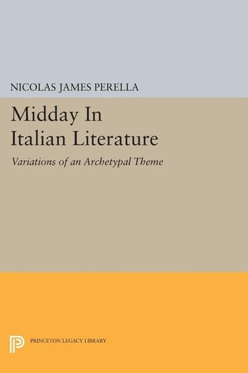 Midday In Italian Literature Perella Nicolas James