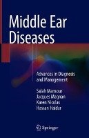 Middle Ear Diseases Mansour Salah, Magnan Jacques, Nicolas Karen, Haidar Hassan