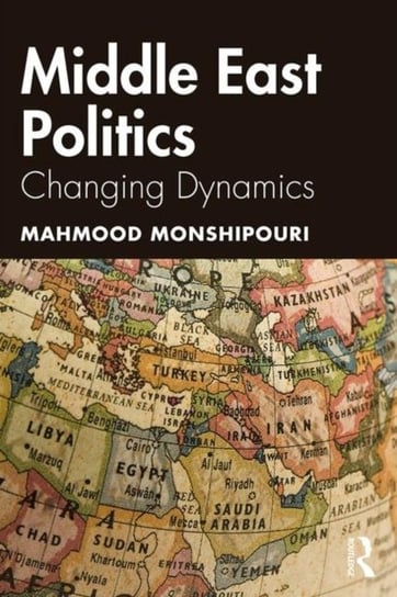 Middle East Politics. Changing Dynamics Mahmood Monshipouri