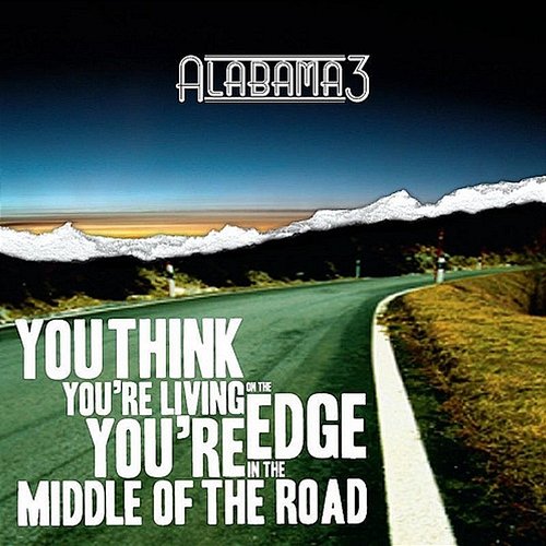 Middle Of The Road Alabama 3