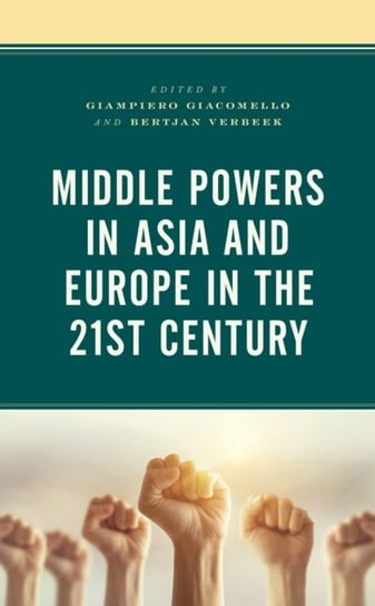 Middle Powers in Asia and Europe in the 21st Century Opracowanie zbiorowe