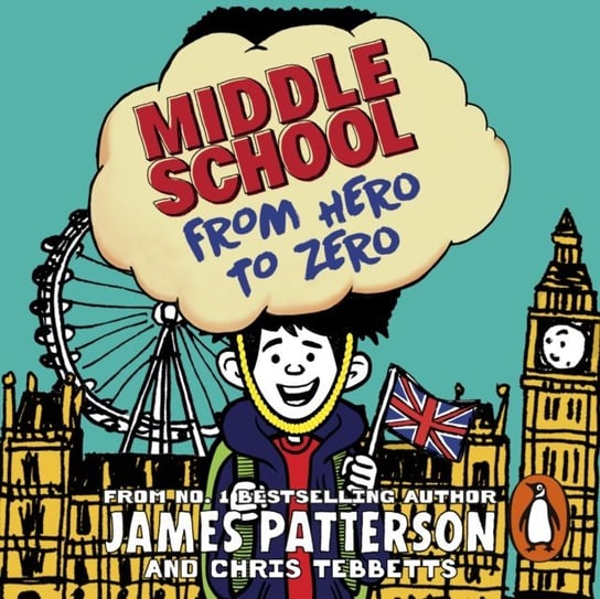 Middle School: From Hero to Zero Patterson James