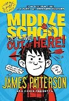Middle School: Get Me Out of Here! Tebbetts Chris, Patterson James