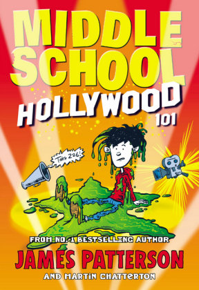 Middle School: Hollywood 101 Patterson James