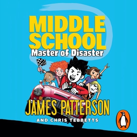 Middle School. Master of Disaster Patterson James, Tebbetts Chris