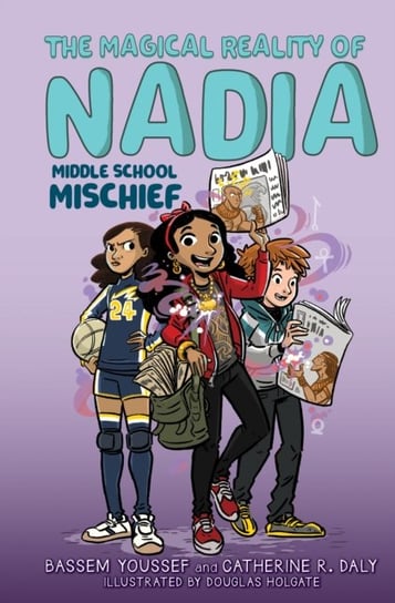 Middle School Mischief (The Magical Reality of Nadia #2) Bassem Youssef, Catherine R. Daly