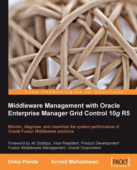 Middleware Management with Oracle Enterprise Manager Grid Control 10g R5 Debu Panda, Arvind Maheshwari