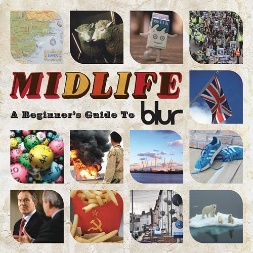 Midlife: A Beginner's Guide to Blur Blur