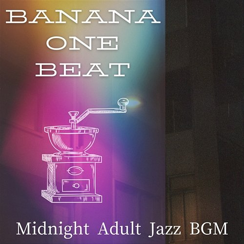 Midnight Adult Jazz Bgm Banana One Beat