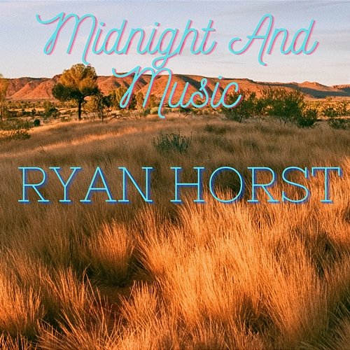 Midnight And Music Ryan Horst