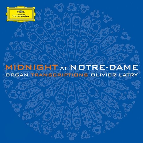 Midnight at Notre-Dame Olivier Latry