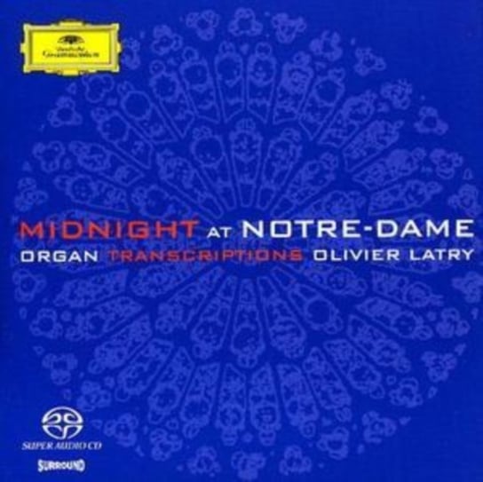 Midnight at Notre - Dame Organ Transcriptions Latry Olivier