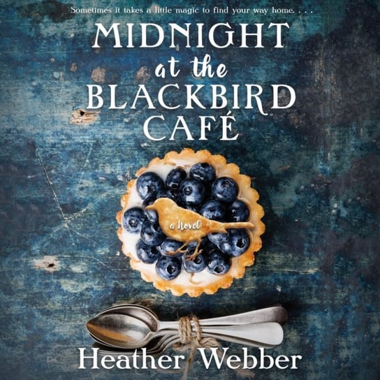 Midnight at the Blackbird Cafe Webber Heather