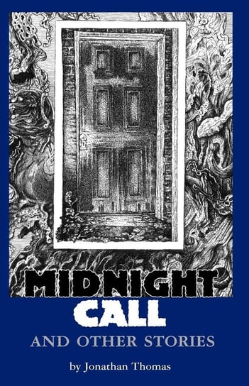 Midnight Call and Other Stories Thomas Jonathan