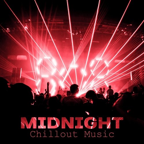 Midnight Chillout Music – Sensual Lounge Café, Summer Vibes del Mar, Complete Relax, Night Rhythms Dj Dimension EDM