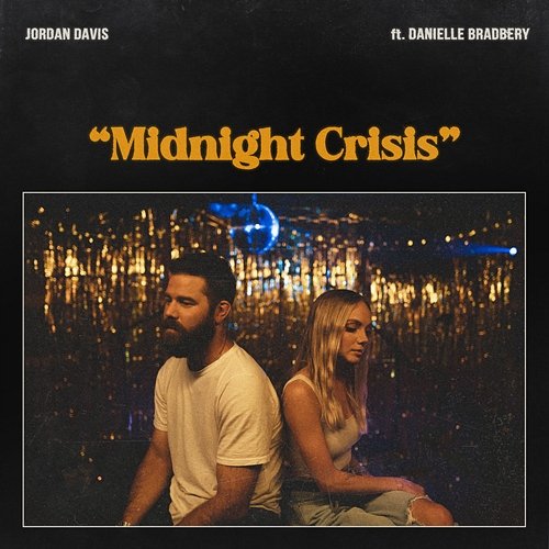 Midnight Crisis Jordan Davis feat. Danielle Bradbery