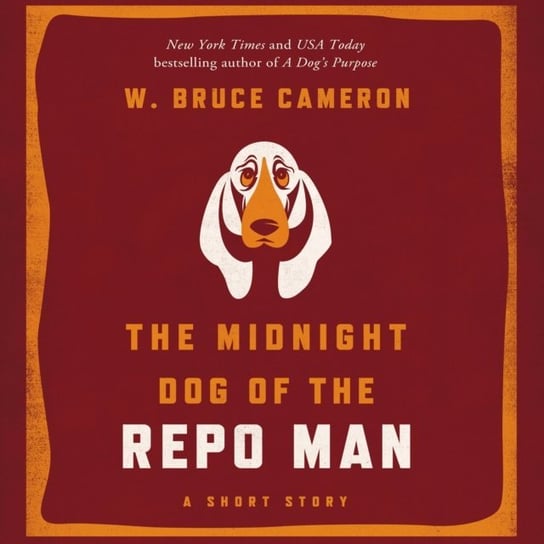 Midnight Dog of the Repo Man Cameron Bruce W.