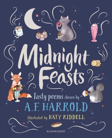 Midnight Feasts: Tasty poems chosen by A.F. Harrold Harrold A.F.