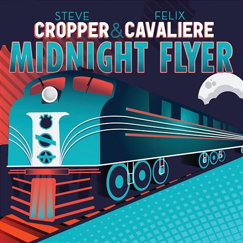 Midnight Flyer Steve Cropper, Felix Cavaliere