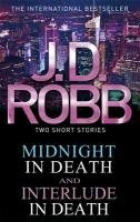Midnight in Death/Interlude in Death Robb J. D.