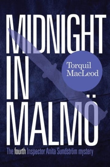 Midnight in Malmo Torquil Macleod