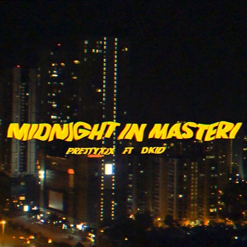 Midnight in Masteri prettyXIX feat. DKid