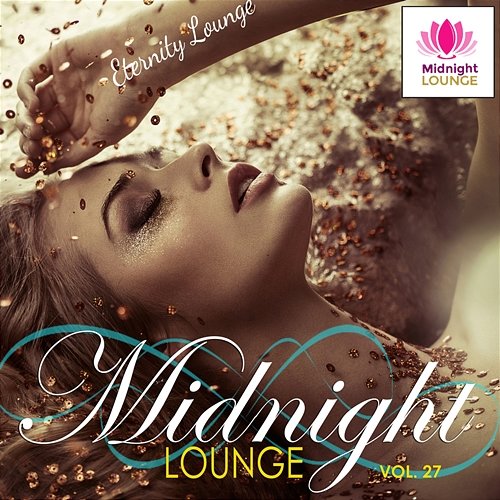 Midnight Lounge, Vol. 27: Eternity Lounge Various Artists
