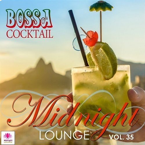 Midnight Lounge, Vol. 35: Bossa Cocktail Various Artists