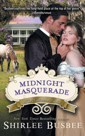 Midnight Masquerade (the Louisiana Ladies Series, Book 2) Busbee Shirlee