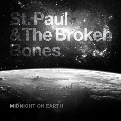 Midnight on the Earth St. Paul & The Broken Bones