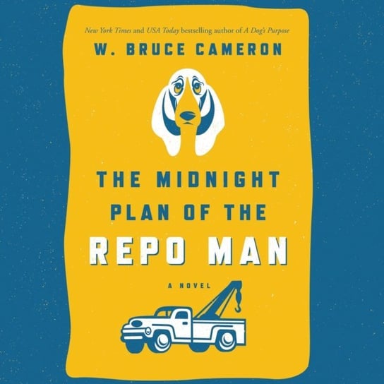 Midnight Plan of the Repo Man Cameron Bruce W.