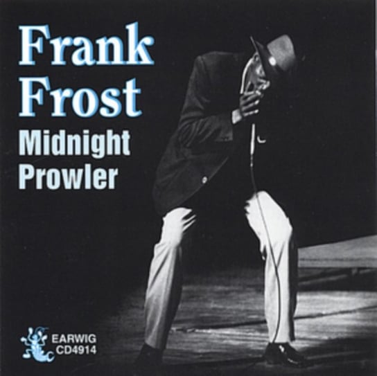 Midnight Prowler Frank Frost & the Jelly Roll Kings
