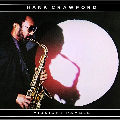 Midnight Ramble Hank Crawford
