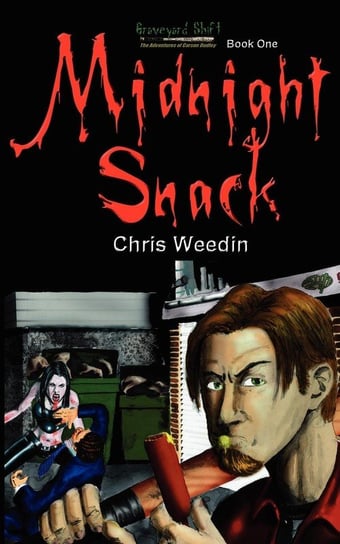 Midnight Snack ( Graveyard Shift Weedin Chris