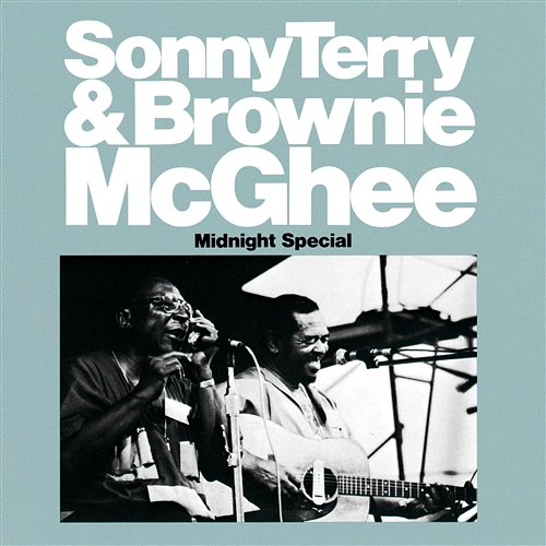 Midnight Special Brownie McGhee, Sonny Terry