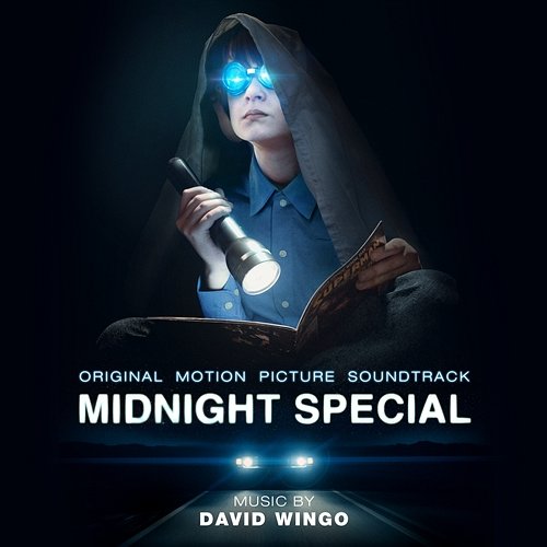 Midnight Special (Original Motion Picture Soundtrack) David Wingo