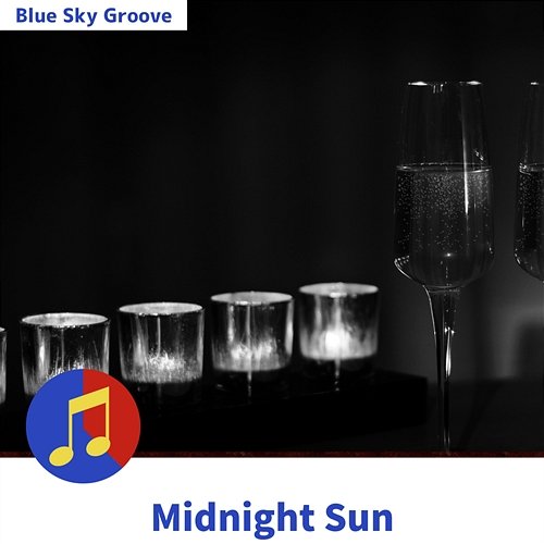 Midnight Sun Blue Sky Groove