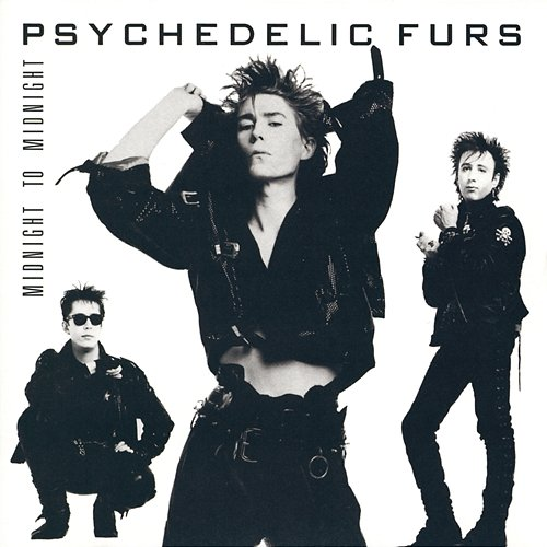 Midnight to Midnight The Psychedelic Furs