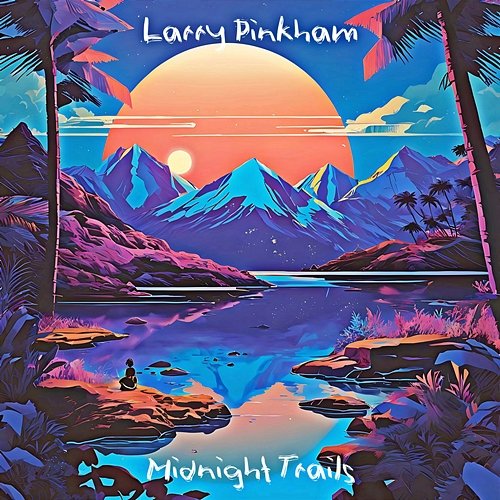 Midnight Trails Larry Pinkham
