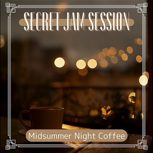 Midsummer Night Coffee Secret Jam Session