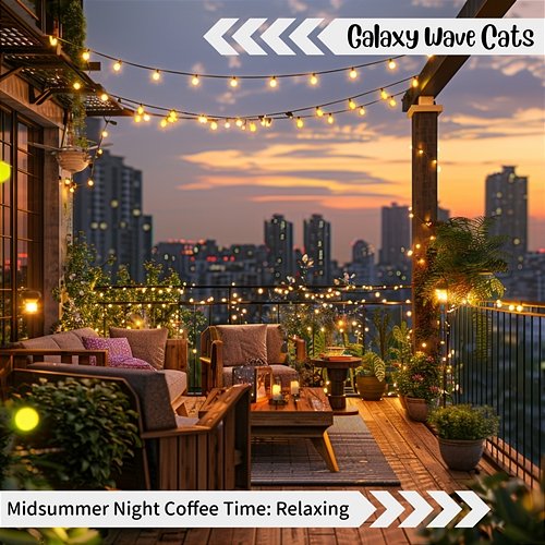 Midsummer Night Coffee Time: Relaxing Galaxy Wave Cats