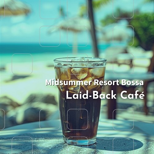 Midsummer Resort Bossa Laid-Back Café