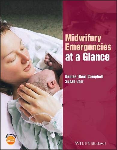 Midwifery Emergencies at a Glance Denise Campbell, Susan M. Carr