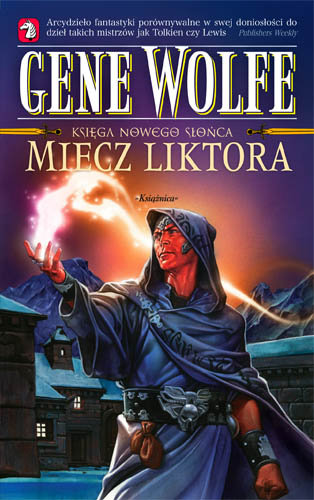 Miecz Liktora. Księga nowego słońca Wolfe Gene