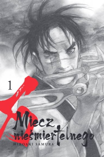 Miecz nieśmiertelnego. Tom 1 Samura Hiroaki